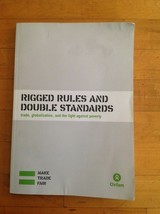 Rigged Rules and Double Standards Trade Globalization and the Fight Against Poor - £17.13 GBP