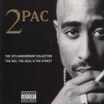 2PAC - 10TH Anniversary Collection (The Sex, Soul &amp; Street) U.K. 3CD 2007 Tupac - £27.61 GBP