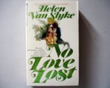 No Love Lost [Mass Market Paperback] Helen Van Slyke - $2.93