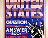 The Simon &amp; Schuster United States Question &amp; Answer Book by Larry Lorim... - $9.11