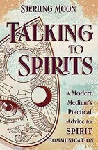 Talking To Spirits By Sterling Moon - £27.45 GBP