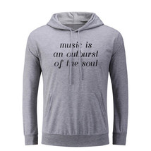 Music Is An Outburst Of The Soul Funny Hoodies Unisex Sweatshirt Slogan Hoody - £20.73 GBP