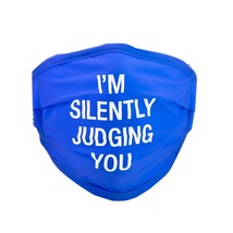 Say What I&#39;m Silently Judging You Face Mask (Blue) - £29.00 GBP