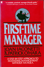 First-Time Manager by Joan Iaconetti &amp; Patrick O&#39;Hara / 1987 Business - £1.78 GBP