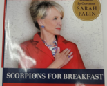 Scorpions for Breakfast : My Fight Against Special Interests Jan Brewer ... - $14.84