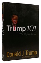 Donald J. Trump, Meredith Mc Iver Trump 101: The Way To Success 1st Edition 3rd - £41.70 GBP