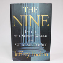 SIGNED The Nine Inside The Secret World Of The Supreme Court Hardcover W... - $17.83