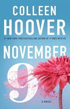 November 9: A Novel by Colleen Hoover, Love Story, ISBN: 978-1-5011-1034-4 - $9.25