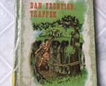 Dan Frontier Reader 1970 2nd Edition Dan Frontier Trapper Vintage Rare - $37.39