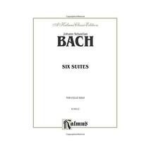 Six Suites for Cello Solo: A Kalmus Classic Edition Bach, Johann Sebastian (Comp - £10.03 GBP