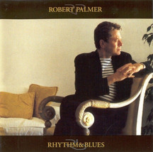 Robert Palmer - Rhythm &amp; Blues (Cd Album 1999) - £3.70 GBP