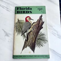 Vintage Florida Birds: How to Attract Feed and Know Them by James Tucker... - $14.84