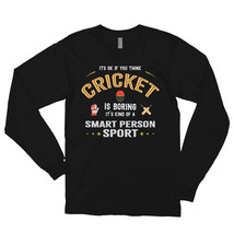 OK If You Think Cricket Is Boring Smart People Sport Long sleeve t-shirt - £24.35 GBP