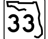 Florida State Road 33 Sticker Decal Highway Sign Road Sign R1370 - $1.95+