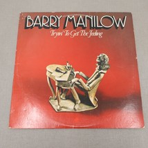 Barry Manilow Tryin&#39; To Get The Feeling Vinyl Record AL 4060 Arista 33 RPM 12in - £8.06 GBP