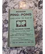 Clark, Coleman MODERN PING-PONG AND HOW TO PLAY IT softcover 1933 - $19.80