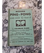 Clark, Coleman MODERN PING-PONG AND HOW TO PLAY IT softcover 1933 - €17,19 EUR