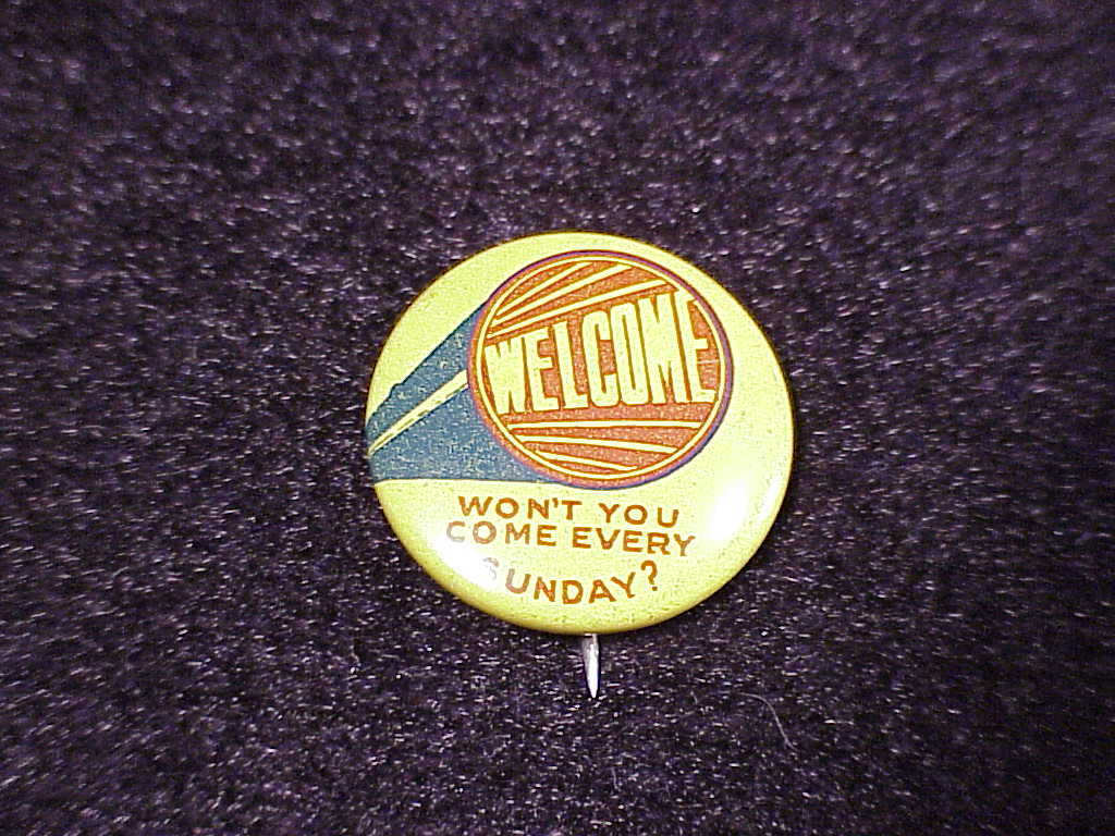 Vintage Welcome, Won't You Come Every Sunday?  Church Pinback Button - £5.15 GBP