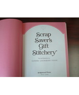 Vintage 1984 hardcover  book Scrap Saver&#39;s Gift Stitchery - $19.75