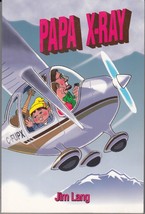 Papa X-Ray by Jim Lang (1998, Paperback) Aviation - £6.96 GBP