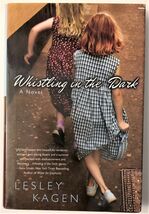 Whistling in the Dark by Lesley Kagen Hardcover - $4.49