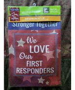 NIP We Love Our First Responders Garden Flag Revesible 100% Nylon Free s... - $19.79