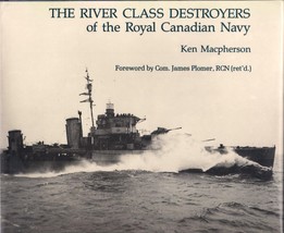 The River Class Destroyers of the RCN by Ken Macpherson - $30.00
