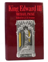 Michael St. John Packe &amp; Lewis Charles Bernard Seaman King Edward Iii - £36.91 GBP