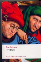 BEN JOHNSON FIVE PLAYS, OXFORD WORLD&#39;S CLASSICS, SOFTCOVER, 2009, VG CON... - £20.11 GBP