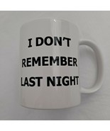 Coffee Mug Cup Hangover Party I Don&#39;t Remember Last Night funny novelty - £10.88 GBP