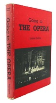 Lionel Salter Going To The Opera 1st Edition 1st Printing - $48.88