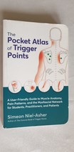 The Pocket Atlas of Trigger Points Paperback by Simeon Niel-Asher 208 Pages - £11.12 GBP