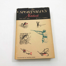 The Sportsman&#39;s Notebook and Tap&#39;s Tips H. G. Tapply Hardcover 1964 1st ... - $34.53