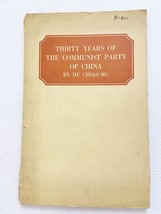 Thirty Years Of The Communist Party Of China By Hu Chiao-Mu (1954, Paperback) - £16.50 GBP