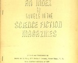 An Index to Novels in the Science Fiction Magazines 1962 Gerry de la Roe - £118.58 GBP