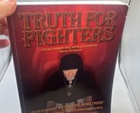 Truth For Fighters  By Denny Holzbauer Paperback 2010 - $42.56