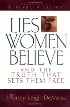 Lies Women Believe: And the Truth That Sets Them Free DeMoss, Nancy Leigh - £5.49 GBP