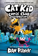 Cat Kid Comic Club: Collaborations: A Graphic Novel (Cat Kid Comic Club #4): - £10.35 GBP