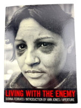 Living With The Enemy by Donna Ferrato  Aperture Photography Book 1991 - £33.46 GBP