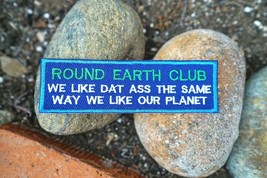 Round Earth Club Patch, Anti-Flat Earth Propaganda Patch - $13.95