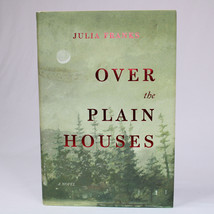 SIGNED Over The Plain Houses By Julia Franks Hardcover Book With DJ 2016 - £17.37 GBP