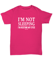Funny TShirt I&#39;m Not Sleeping Heliconia-U-Tee  - £16.57 GBP