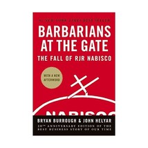 Barbarians at the Gate: The Fall of Rjr Nabisco Burrough, Bryan/ Helyar, John - $40.00