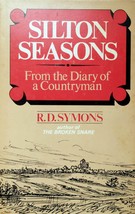 Silton Seasons: From The Diary of A Countryman by R. D. Symons / 1975 Hardcover - £1.78 GBP