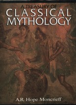 A Treasury of Classical Mythology - A.R. Hope Moncrieff - HC - 1992 - Barnes. - £2.34 GBP