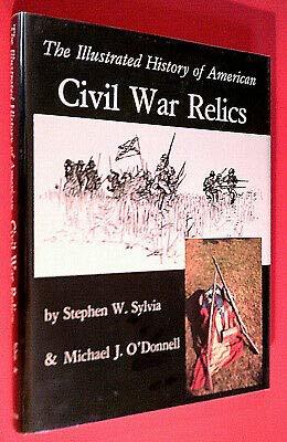 Primary image for The Illustrated History of American CIVIL WAR RELICS by Stephen Sylvia ~ SIGNED 