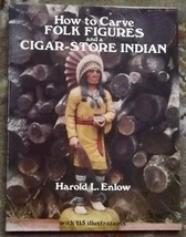 How to Carve Folk Figures and a Cigar-Store Indian by Harold L. Enlow Dover Book - £1.99 GBP