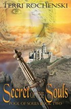 Secret of the Souls - Pool of Souls Book Two - Terri Rochenski - £3.10 GBP