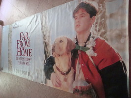 FAR FROM HOME THE ADVENTURS OF YELLOW DOG - MOVIE BANNER - $45.00