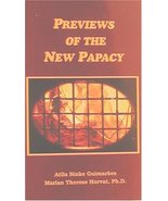 Previews of the New Papacy [Paperback] Atila Sinke Guimaraes and Marian ... - $39.19